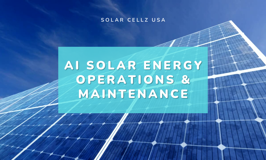 AI Solar Energy Operations & Maintenance
